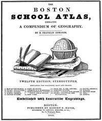 Cover of The Boston School Atlas, Embracing a Compendium of Geography