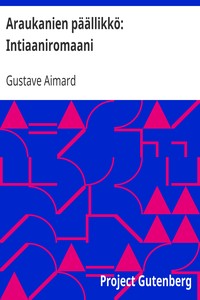 Cover of Araukanien päällikkö: Intiaaniromaani