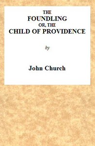 Cover of The Foundling; or, The Child of Providence