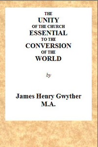 Cover of The Unity of the Church Essential to the Conversion of the World