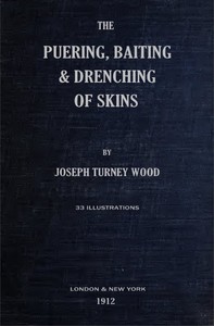 Cover of The Puering, Bating & Drenching of Skins