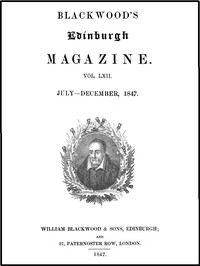 Cover of Blackwood's Edinburgh Magazine, Volume LXII., No. 381, July, 1847