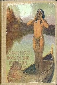 Cover of Connecticut Boys in the Western Reserve: A Tale of the Moravian Massacre