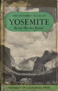 Cover of One Hundred Years in Yosemite: The Story of a Great Park and Its Friends