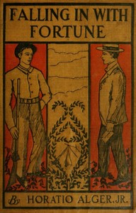 Cover of Falling in with Fortune; Or, The Experiences of a Young Secretary