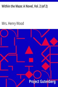 Cover of Within the Maze: A Novel, Vol. 2 (of 2)