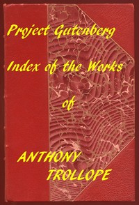 Cover of Index of the Project Gutenberg Works of Anthony Trollope