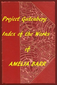 Cover of Index of the Project Gutenberg Works of Amelia Barr