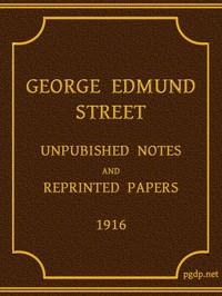 Cover of George Edmund Street: Unpublished Notes and Reprinted Papers