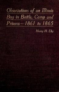 Cover of Observations of an Illinois Boy in Battle, Camp and Prisons—1861 to 1865