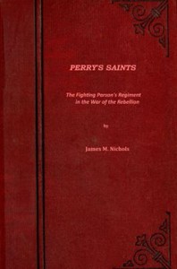 Cover of Perry's Saints; Or, The Fighting Parson's Regiment in the War of the Rebellion