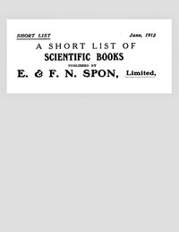 A Short List of Scientific Books Published by E. & F. N. Spon, Limited. June 1913