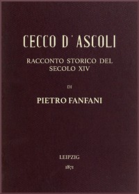 Cover of Cecco d'Ascoli: racconto storico del secolo XIV