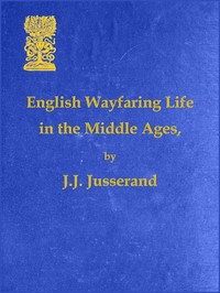 Cover of English Wayfaring Life in the Middle Ages (XIVth Century)