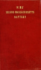 Cover of History of the Second Massachusetts Battery (Nims' Battery) of Light Artillery, 1861-1865
