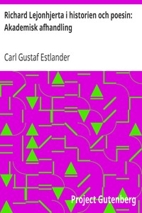 Cover of Richard Lejonhjerta i historien och poesin: Akademisk afhandling