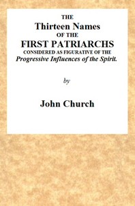Cover of The Thirteen Names of the First Patriarchs, Considered as Figurative of the Progressive Influence of the Spirit.