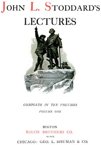 Cover of John L. Stoddard's Lectures, Vol. 01 (of 10)