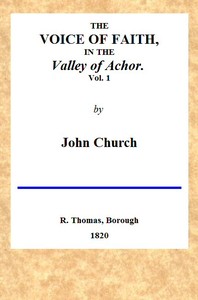 The Voice of Faith in the Valley of Achor: Vol. 1 [of 2]