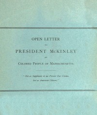 Cover of Open Letter to President McKinley by Colored People of Massachusetts