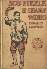 Cover of Bob Steele in Strange Waters; or, Aboard a Strange Craft