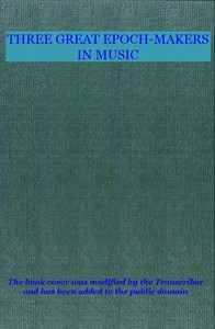 Cover of Three Great Epoch-Makers in Music