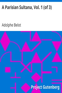 Cover of A Parisian Sultana, Vol. 1 (of 3)