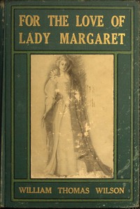 Cover of For the Love of Lady Margaret: A Romance of the Lost Colony