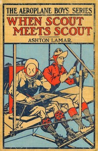 Cover of When Scout Meets Scout; or, The Aeroplane Spy