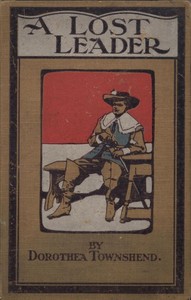 Cover of A Lost Leader: A Tale of Restoration Days