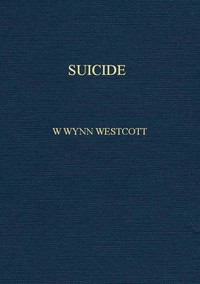 Cover of Suicide: Its History, Literature, Jurisprudence, Causation, and Prevention