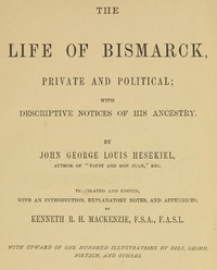Cover of The Life of Bismarck, Private and Political