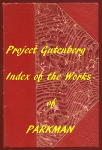 Cover of Index of the Project Gutenberg Works of Francis Parkman