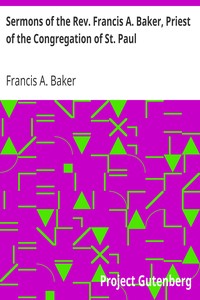 Cover of Sermons of the Rev. Francis A. Baker, Priest of the Congregation of St. Paul