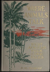 Cover of Where Animals Talk: West African Folk Lore Tales