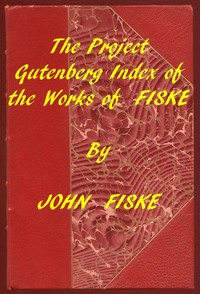 Cover of Index of the Project Gutenberg Works of John Fiske