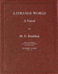 Cover of A Strange World: A Novel. Volume 2 (of 3)