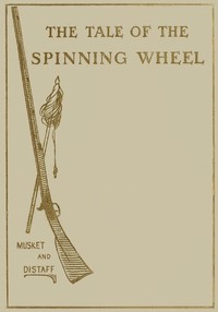Cover of The Tale of the Spinning Wheel