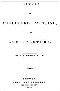 Cover of History of Sculpture, Painting, and Architecture