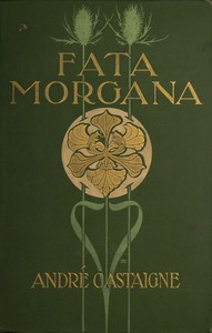 Cover of Fata Morgana: A Romance of Art Student Life in Paris