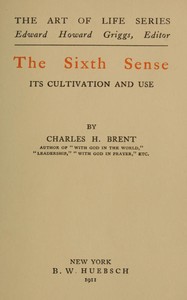 Cover of The Sixth Sense: Its Cultivation and Use