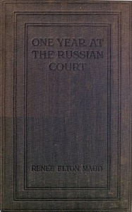Cover of One Year at the Russian Court: 1904-1905