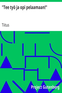 Cover of "Tee työ ja opi pelaamaan!"