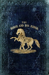 Cover of The Horse and His Rider