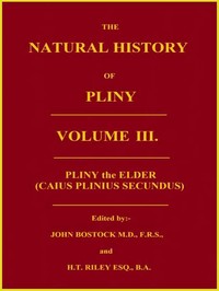 Cover of The Natural History of Pliny, Volume 3 (of 6)