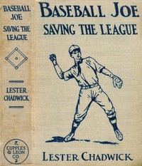 Cover of Baseball Joe Saving the League; or, Breaking Up a Great Conspiracy