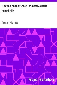 Cover of Hakkaa päälle! Sotarunoja valkoiselle armeijalle