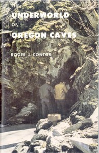 Cover of The Underworld of Oregon Caves National Monument