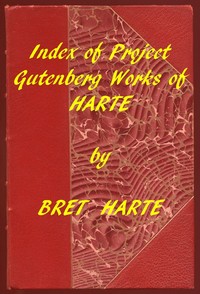 Cover of Index of the Project Gutenberg Works of Bret Harte