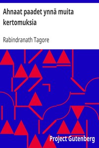 Cover of Ahnaat paadet ynnä muita kertomuksia